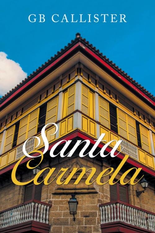 Cover of the book Santa Carmela by GB Callister, Partridge Publishing Singapore