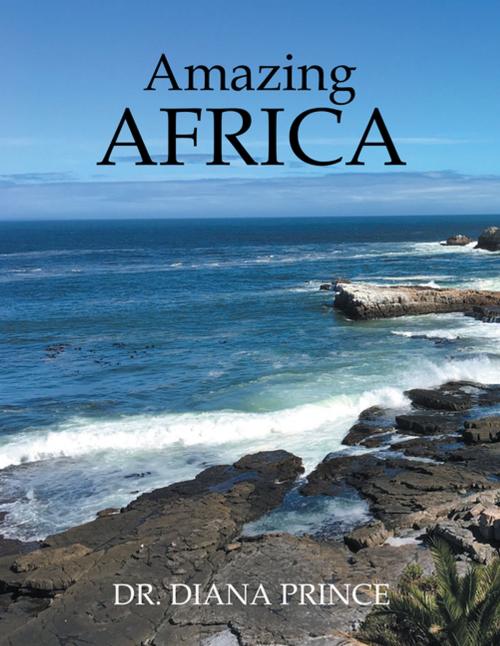 Cover of the book Amazing Africa by Dr. Diana Prince, AuthorHouse