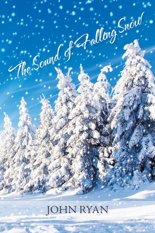 Cover of the book The Sound of Falling Snow by John Ryan, AuthorHouse UK