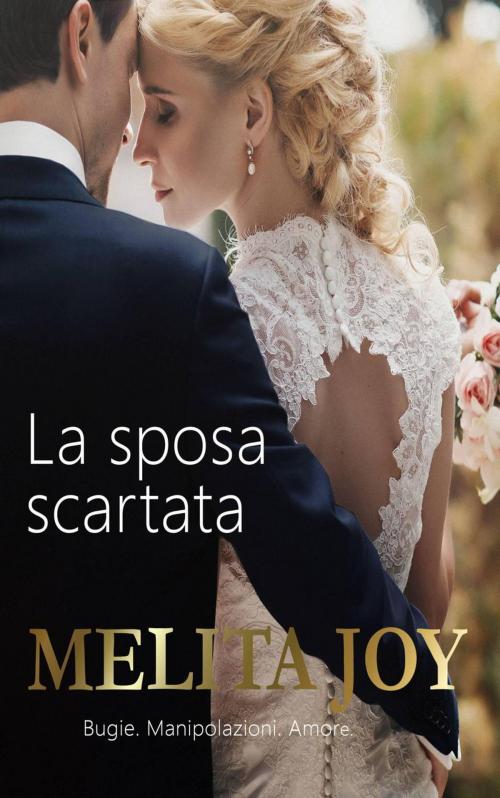 Cover of the book La sposa scartata by Melita Joy, Babelcube Inc.