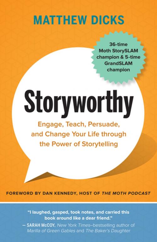 Cover of the book Storyworthy by Matthew Dicks, New World Library