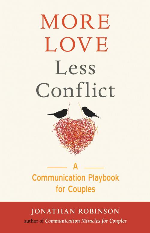 Cover of the book More Love Less Conflict by Jonathan Robinson, Red Wheel Weiser