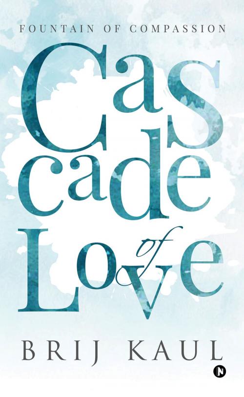 Cover of the book Cascade of Love by BRIJ KAUL, Notion Press