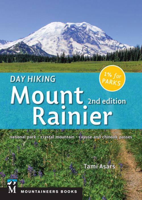 Cover of the book Day Hiking: Mount Rainier by Tami Asars, Mountaineers Books