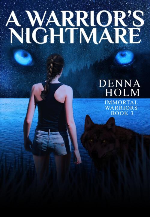 Cover of the book A Warrior's Nightmare by Denna Holm, Crimson Cloak Publishing