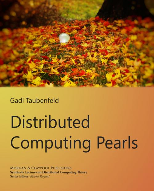 Cover of the book Distributed Computing Pearls by Gadi Taubenfeld, Michel Raynal, Morgan & Claypool Publishers