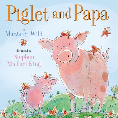 Cover of the book Piglet and Papa by Margaret Wild, ABRAMS