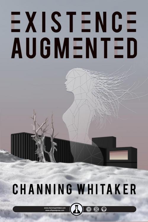 Cover of the book Existence Augmented by Channing Whitaker, Off Speed Press