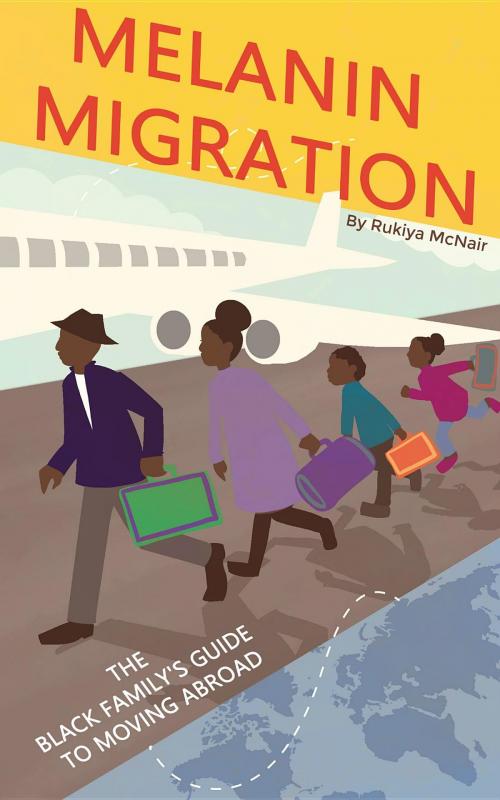 Cover of the book Melanin Migration by Rukiya McNair, Rukiya McNair