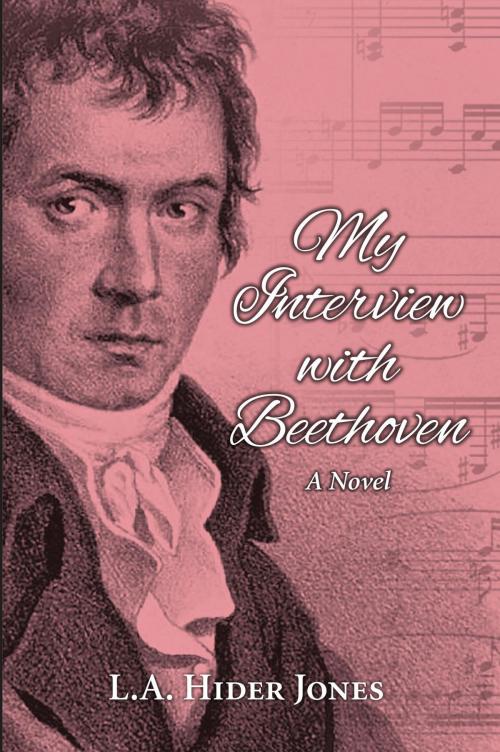 Cover of the book My Interview with Beethoven by L.A. Hider Jones, Lory Jones