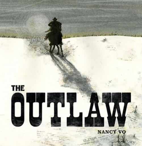 Cover of the book The Outlaw by Nancy Vo, Groundwood Books Ltd