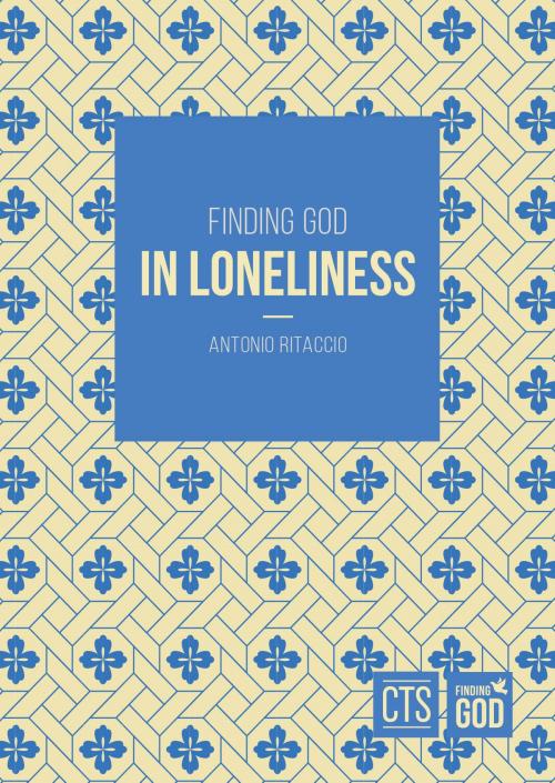 Cover of the book Finding God in Loneliness by Fr Antonio Ritaccio, Catholic Truth Society