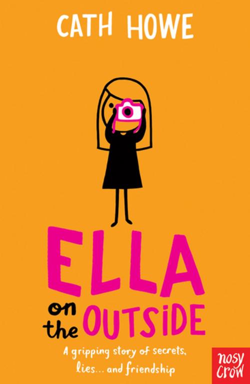 Cover of the book Ella on the Outside by Cath Howe, Nosy Crow