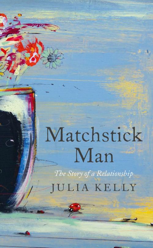 Cover of the book Matchstick Man by Julia Kelly, Head of Zeus