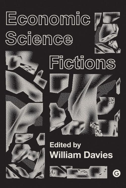 Cover of the book Economic Science Fictions by , Goldsmiths Press