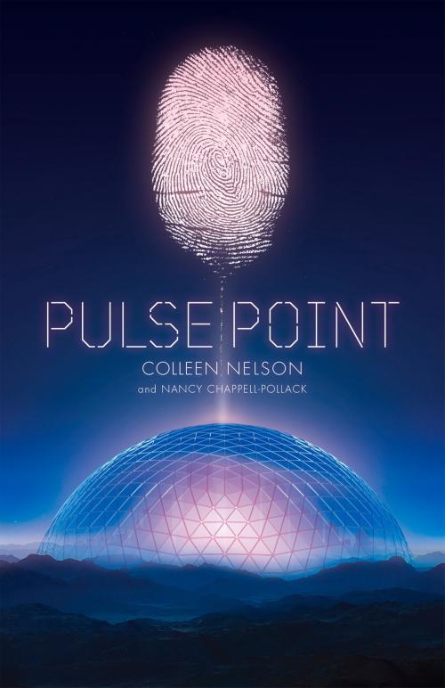 Cover of the book Pulse Point by Colleen Nelson, Nancy Chappell-Pollack, Great Plains Publications