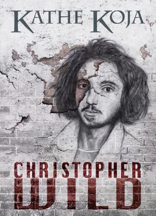 Cover of the book Christopher Wild by Kathe Koja, Roadswell Editions