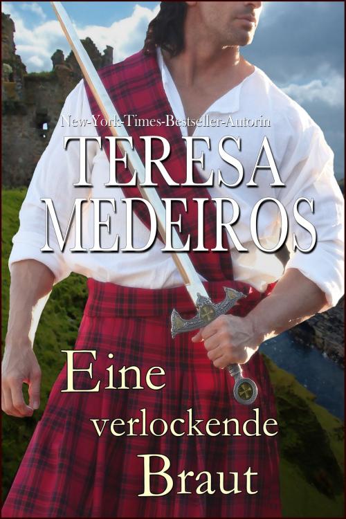 Cover of the book Eine verlockende Braut by Teresa Medeiros, Amber House Books, LLC