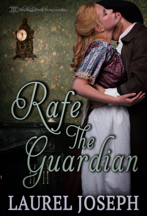 Cover of the book Rafe the Guardian by Laurel Joseph, Blushing Books