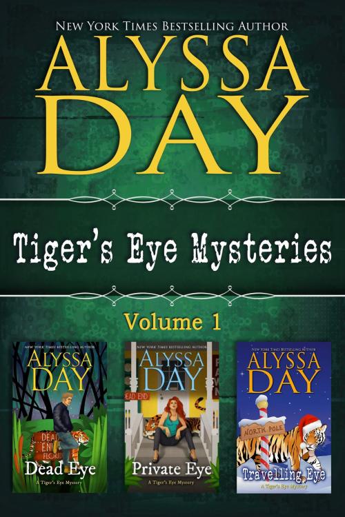 Cover of the book TIGER'S EYE MYSTERIES VOLUME 1 by Alyssa Day, Holliday Publishing, LLC