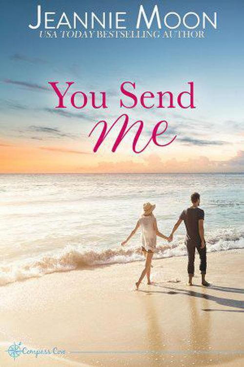 Cover of the book You Send Me by Jeannie Moon, Tule Publishing Group, LLC