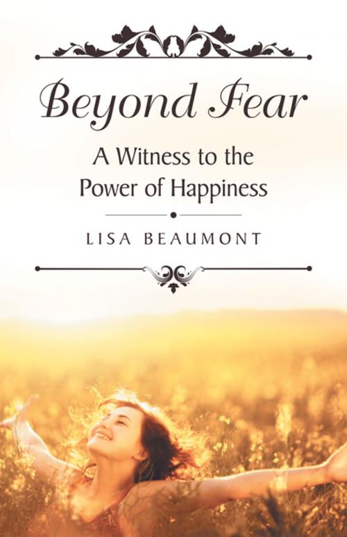 Cover of the book Beyond Fear by Lisa Beaumont, WestBow Press