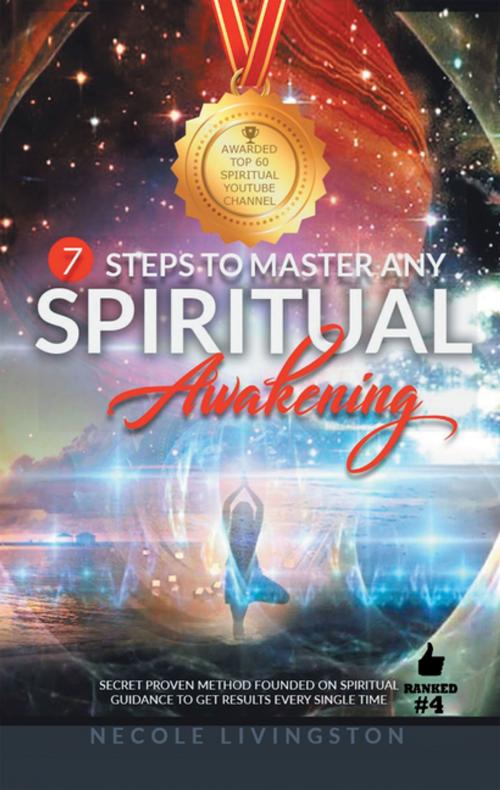 Cover of the book 7 Steps to Master Any Spiritual Awakening by Necole Livingston, Balboa Press