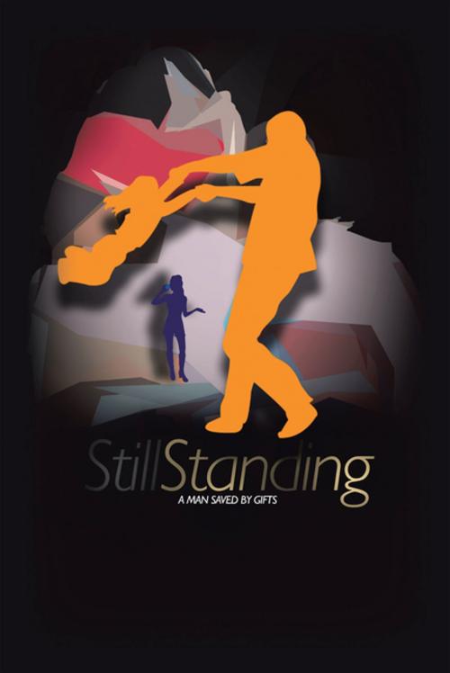 Cover of the book Still Standing by Zay Maxwell, Xlibris US