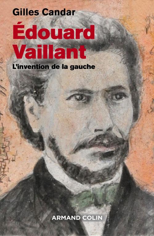Cover of the book Edouard Vaillant by Gilles Candar, Armand Colin