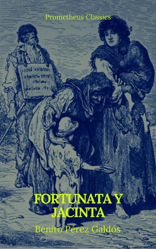 Cover of the book Fortunata y Jacinta (Prometheus Classics) by Benito Pérez Galdós, Prometheus Classics, Prometheus Classics