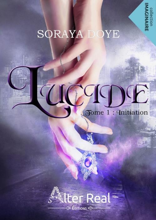 Cover of the book Initiation by Soraya Doye, Éditions Alter Real