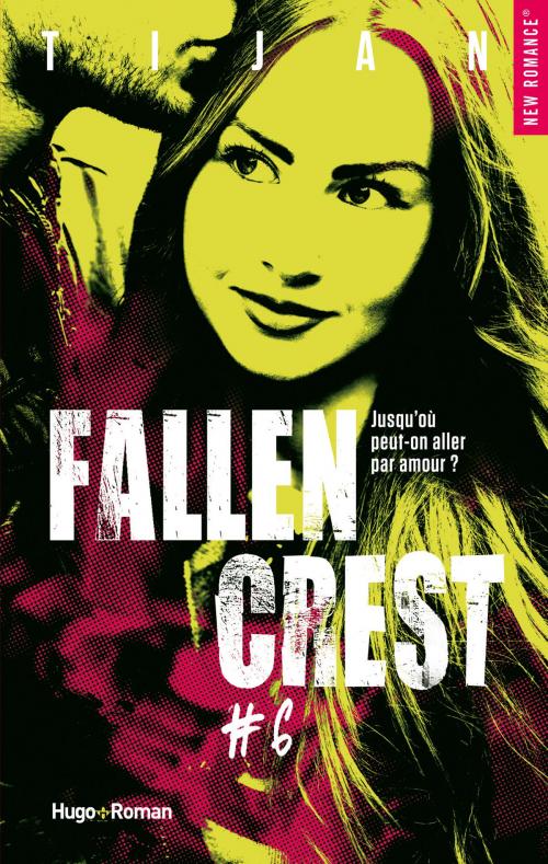 Cover of the book Fallen crest - tome 6 Extrait offert by Tijan, Hugo Publishing