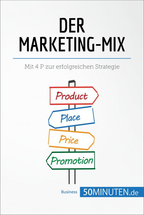 Cover of the book Der Marketing-Mix by 50Minuten.de, 50Minuten.de