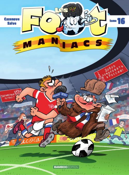 Cover of the book Les footmaniacs - Tome 16 by Christophe Cazenove, BAMBOO
