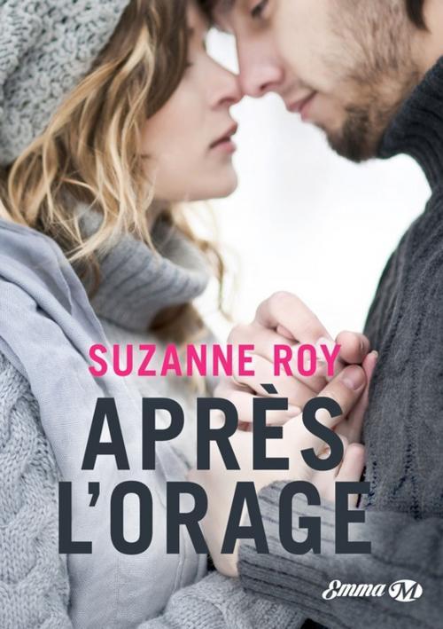 Cover of the book Après l'orage by Suzanne Roy, Milady