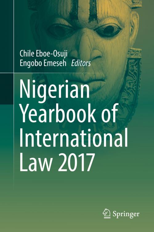 Cover of the book Nigerian Yearbook of International Law 2017 by , Springer International Publishing