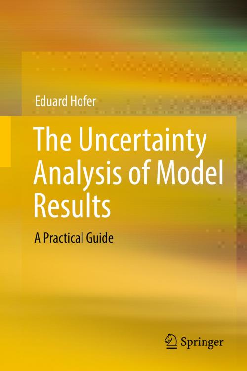 Cover of the book The Uncertainty Analysis of Model Results by Eduard Hofer, Springer International Publishing