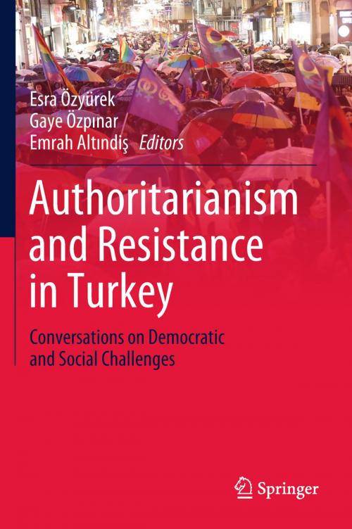 Cover of the book Authoritarianism and Resistance in Turkey by , Springer International Publishing