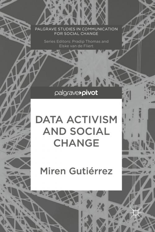 Cover of the book Data Activism and Social Change by Miren Gutiérrez, Springer International Publishing