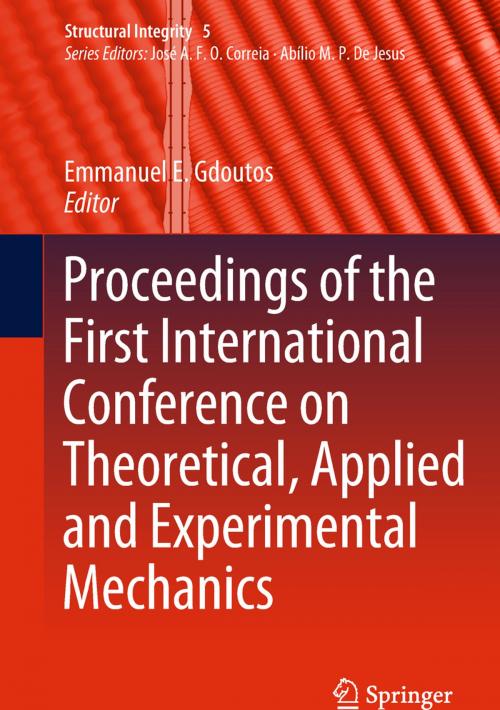 Cover of the book Proceedings of the First International Conference on Theoretical, Applied and Experimental Mechanics by , Springer International Publishing