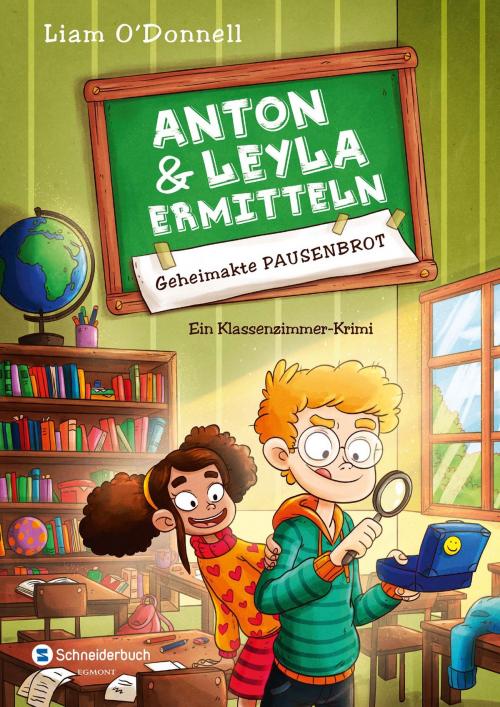 Cover of the book Anton und Leyla ermitteln, Band 01 by Liam O'Donnell, Egmont Schneiderbuch.digital