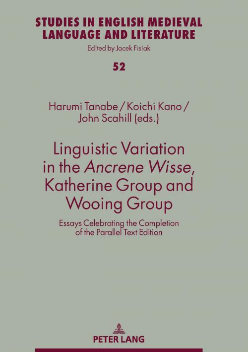 Cover of the book Linguistic Variation in the Ancrene Wisse, Katherine Group and Wooing Group by , Peter Lang