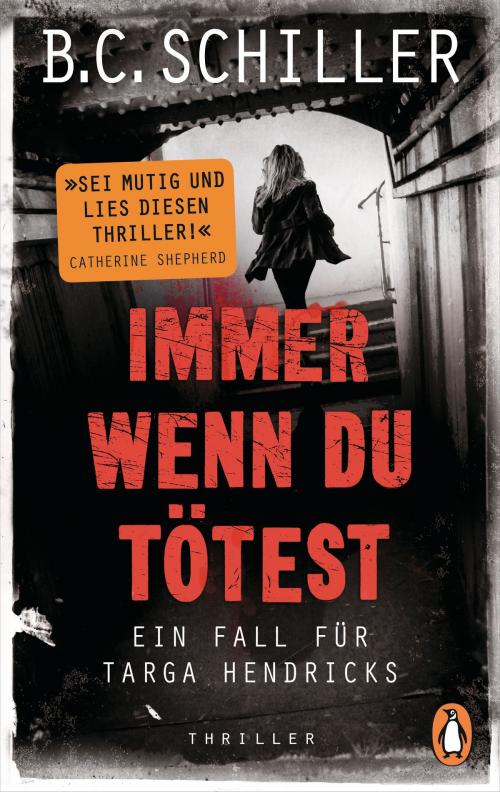 Cover of the book Immer wenn du tötest by B.C. Schiller, Penguin Verlag