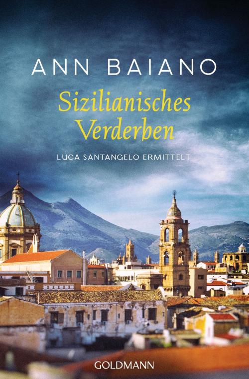 Cover of the book Sizilianisches Verderben by Ann Baiano, Goldmann Verlag