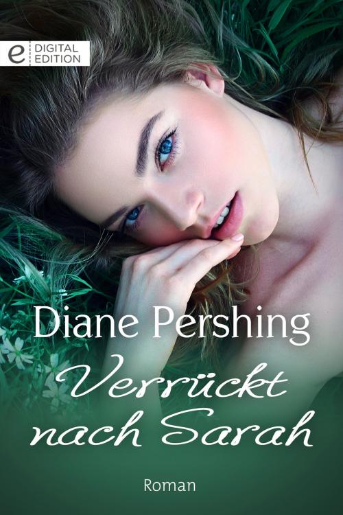 Cover of the book Verrückt nach Sarah by Diane Pershing, CORA Verlag