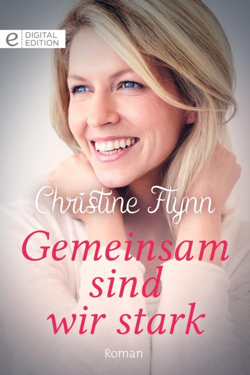 Cover of the book Gemeinsam sind wir stark by Christine Flynn, CORA Verlag