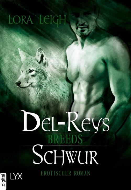 Cover of the book Breeds - Del-Reys Schwur by Lora Leigh, LYX.digital