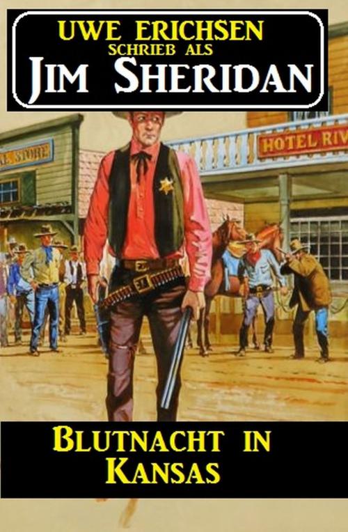 Cover of the book Blutnacht in Kansas by Uwe Erichsen, Uksak E-Books