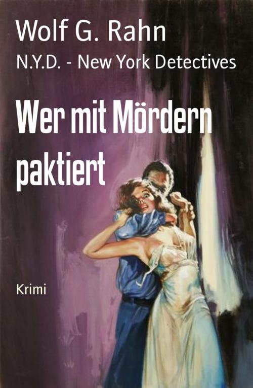 Cover of the book Wer mit Mördern paktiert by Wolf G. Rahn, BookRix