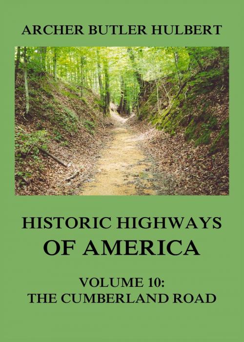 Cover of the book Historic Highways of America by Archer Butler Hulbert, Jazzybee Verlag